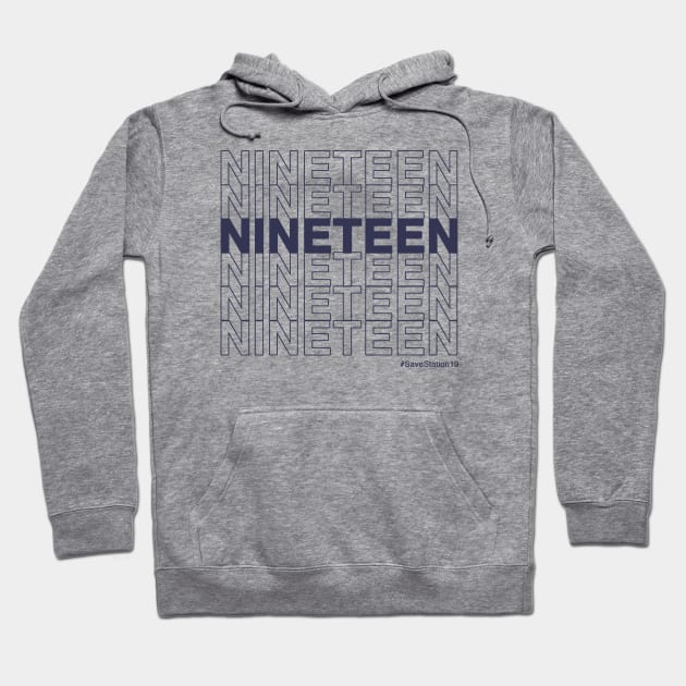 NINETEEN #SaveStation19 (Navy Text) Hoodie by Shine Our Light Events